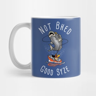 PT - Not Bhed Good Syze Mug